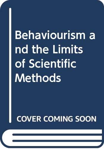 Stock image for Behaviourism and the Limits of Scientific Method for sale by Better World Books