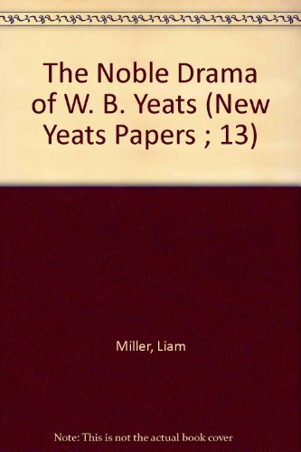 Beispielbild fr The Noble Drama of W.B. Yeats zum Verkauf von Better World Books