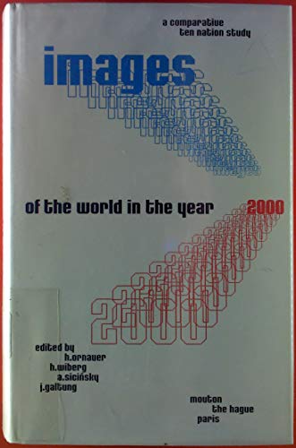 Images of the World in the Year 2000: A Comparative Ten Nation Study