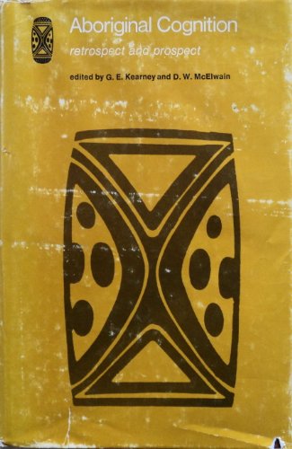 Imagen de archivo de Aboriginal Cognition Retrospect and Prospect (Psychology Series (Canberra), No. 1.) a la venta por Irish Booksellers