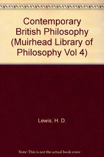 Beispielbild fr Contemporary British Philosophy (Muirhead Library of Philosophy Vol 4) zum Verkauf von Powell's Bookstores Chicago, ABAA