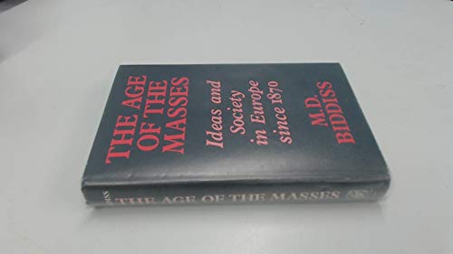 9780391007369: The Ages of the Masses: Ideas and Society in Europe Since 1870