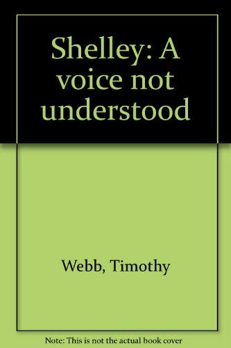 9780391007574: Shelley: A voice not understood