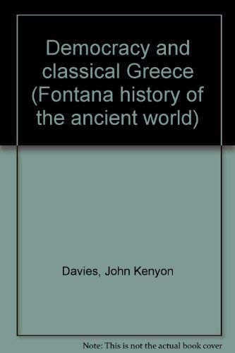 Stock image for Democracy and classical Greece (Fontana history of the ancient world) for sale by Books From California