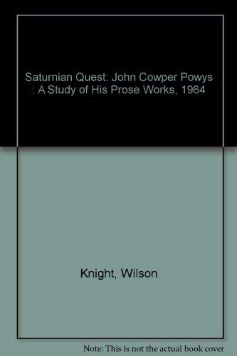 Imagen de archivo de The Saturnian Quest, John Cowper Powys : A Study of His Prose Works a la venta por About Books