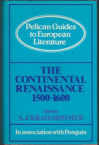 Imagen de archivo de The Continental Renaissance 1500-1600 (Pelican Guides to European Literature) a la venta por GloryBe Books & Ephemera, LLC