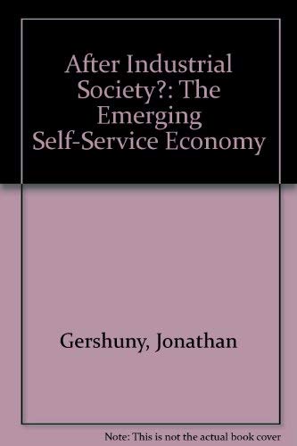 9780391008373: After Industrial Society?: The Emerging Self-Service Economy