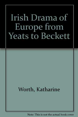 Imagen de archivo de Irish Drama of Europe from Yeats to Beckett a la venta por Priceless Books