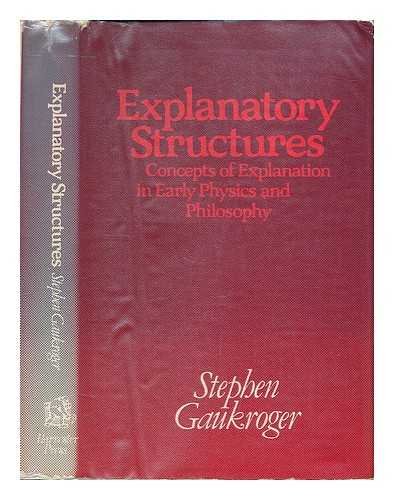 9780391008991: Title: Explanatory Structures A Study of Concepts of Expl
