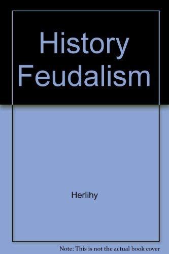 Imagen de archivo de History of Feudalism a la venta por Half Price Books Inc.