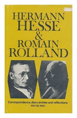 Imagen de archivo de Hermann Hesse Romain Rolland: Correspondence, diary entries, and reflections, 1915 to 1940 a la venta por GoldBooks