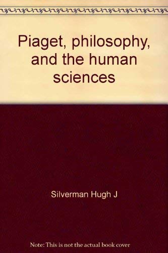 Beispielbild fr Piaget, Philosophy and the Human Sciences zum Verkauf von Better World Books