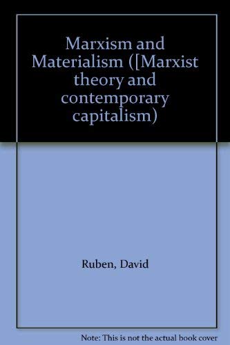 Marxism and Materialism (9780391009660) by Ruben, David
