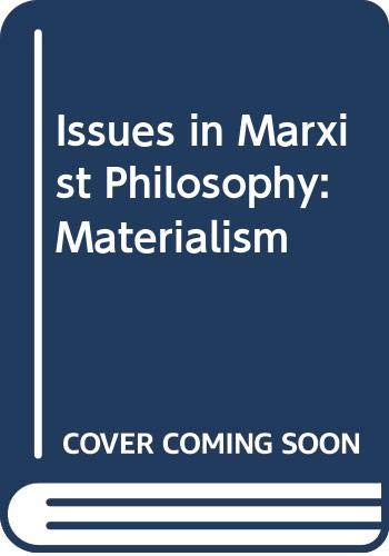 Beispielbild fr Issues in Marxist Philosophy: Materialism zum Verkauf von Books From California