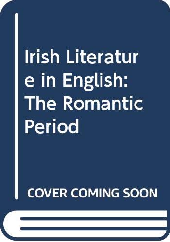 Irish Literature in English: The Romantic Period (1789-1850), Vol. 2, Part 4 (9780391010338) by Rafroidi, Patrick