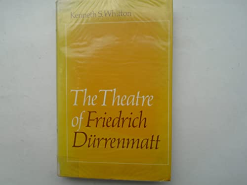 Imagen de archivo de The Theatre (Theater) of Friedrich Durrenmatt: A Study in the Possibility of Freedom a la venta por Bookmonger.Ltd