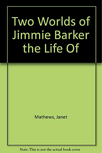 The Two Worlds Of Jimmie Barker