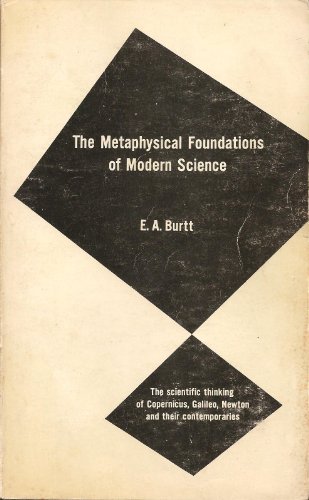 9780391017429: The Metaphysical Foundations of Modern Physical Science