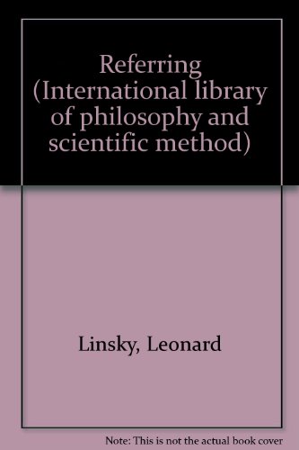 Beispielbild fr Referring (International library of philosophy and scientific method) zum Verkauf von Powell's Bookstores Chicago, ABAA