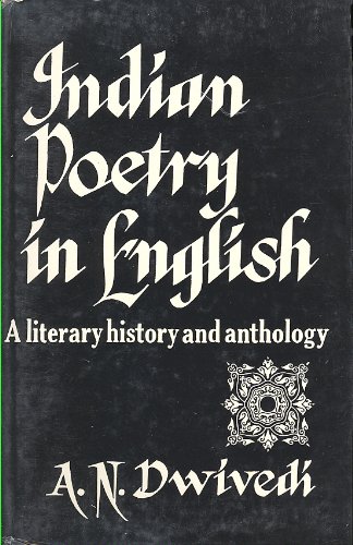 9780391017894: Indian poetry in English: A literary history and anthology