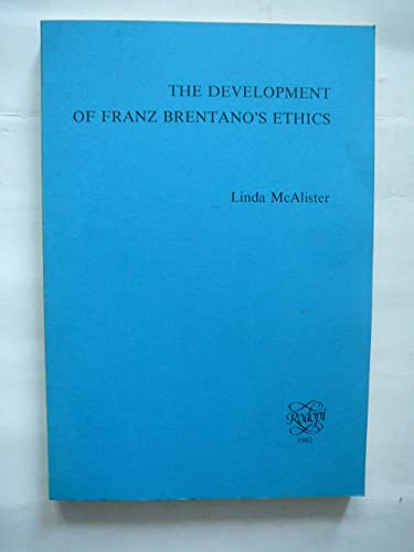 Beispielbild fr The Development of Franz Brentano's Ethics (Elementa (Rodopi (Firm)), Bd. 27.) zum Verkauf von Powell's Bookstores Chicago, ABAA