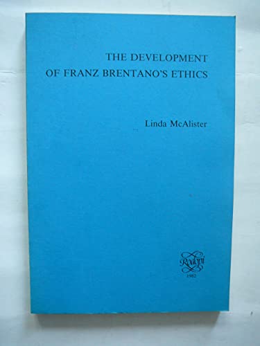 9780391019546: The Development of Franz Brentano's Ethics (Elementa (Rodopi (Firm)), Bd. 27.)