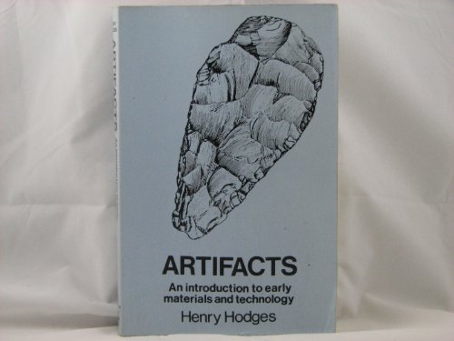 Beispielbild fr Artifacts. An Introduction to Early Materials and Technology zum Verkauf von Arapiles Mountain Books - Mount of Alex