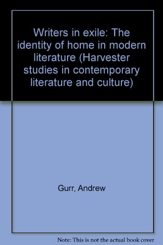 Stock image for Writers in Exile: The Identity of Home in Modern Literature for sale by ThriftBooks-Dallas