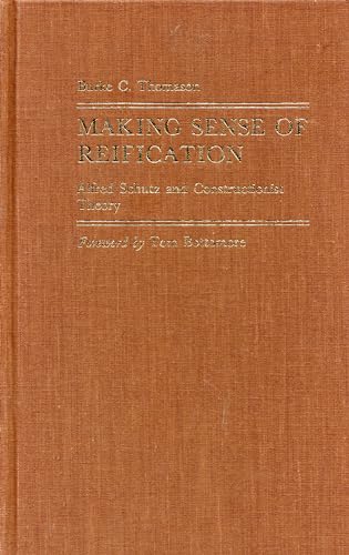9780391023505: Making Sense of Reification: Alfred Schultz and Constructionist Theory