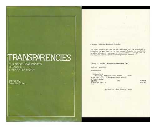 Imagen de archivo de Transparencies: Philosophical Essays in Honor of J. Ferrater Mora a la venta por ThriftBooks-Dallas