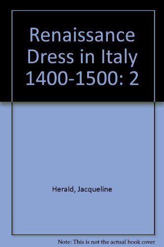 Imagen de archivo de Renaissance Dress in Italy 1400-1500 | History of Dress Series a la venta por Attic Books