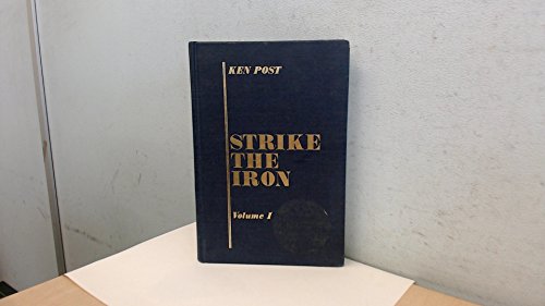 Beispielbild fr STRIKE THE IRON: A COLONY AT WAR: JAMAICA 1939-1945: 2 VOLUMES. zum Verkauf von Any Amount of Books