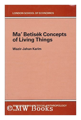 9780391024243: Ma'Betisek Concepts of Living Things (LONDON SCHOOL OF ECONOMICS MONOGRAPHS ON SOCIAL ANTHROPOLOGY)