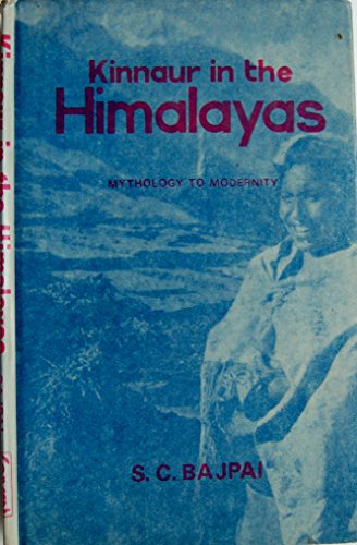 Stock image for Kinnaur in the Himalayas: Mythology to Modernity for sale by Zubal-Books, Since 1961