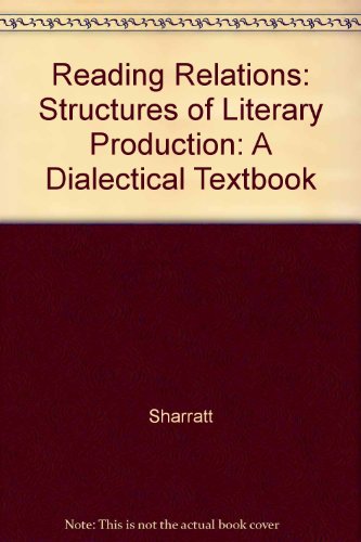 Beispielbild fr Reading Relations: Structures of Literary Production: A Dialectical Text/Book zum Verkauf von ThriftBooks-Dallas