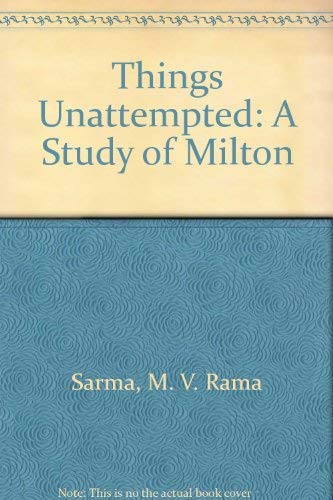 Stock image for Things Unattempted. A Study of Milton for sale by Zubal-Books, Since 1961