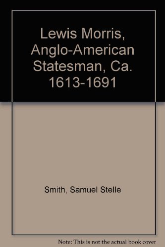 9780391027671: Lewis Morris, Anglo-American Statesman, Ca. 1613-1691