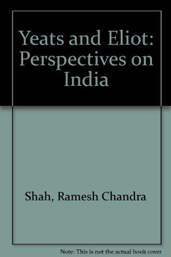 Stock image for Yeats and Eliot Perspectives on India for sale by Schooner Books Ltd.(ABAC/ALAC)