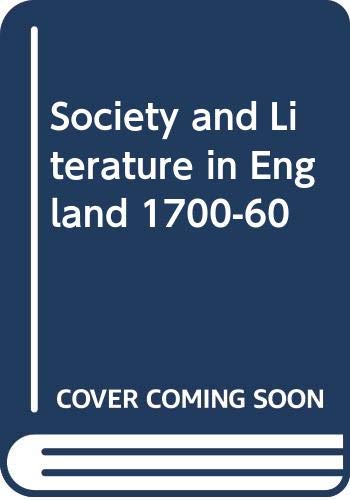 9780391029453: Society and Literature in England 1700-60