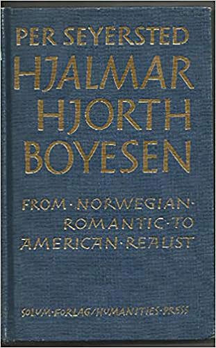 Beispielbild fr From Norwegian Romantic to American Realist: Studies in the Life and Writings of Hjalmar Hjorth Boyesen (Publications of the American Institute, University of Oslo) zum Verkauf von Hay-on-Wye Booksellers