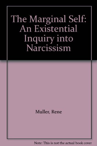 9780391033740: The Marginal Self: Existential Inquiry into Narcissism