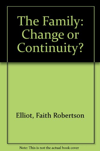 9780391033931: The Family: Change or Continuity?