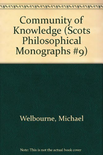 9780391033962: Community of Knowledge (Scots Philosophical Monographs #9)