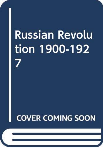 9780391034051: The Russian Revolution 1900-1927 (Studies in European History)