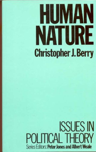 Human Nature (Issues in Political Theory) (9780391034334) by Berry, Christopher J.