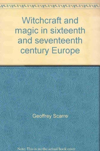 Beispielbild fr Witchcraft and magic in sixteenth and seventeenth century Europe zum Verkauf von Books From California