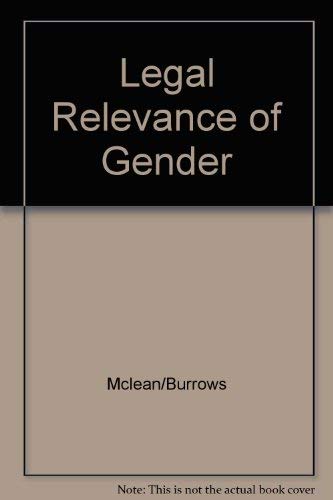 9780391035362: Legal Relevance of Gender: Some Aspects of Sex-Based Discrimination