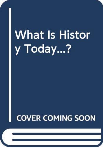 9780391035690: What is History Today ?