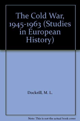 9780391035928: The Cold War 45-63 (Studies in European History)