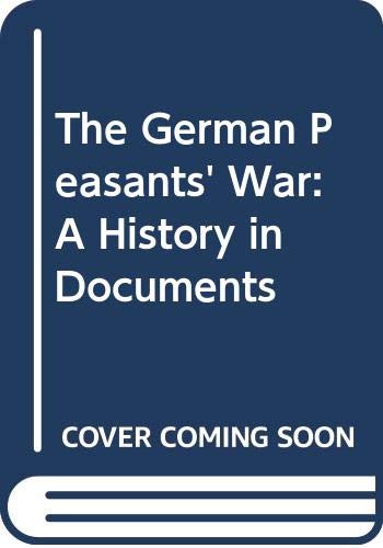 Imagen de archivo de The German Peasants' War: A History in Documents a la venta por Windows Booksellers